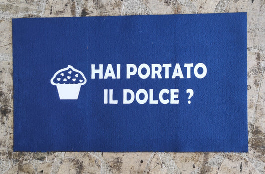 Tappeto in feltro Hai portato il dolce - Vanità Zerbini